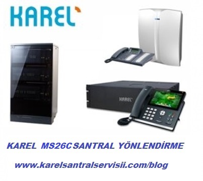 Karel MS26C Santral Cep Telefonuna Yönlendirme